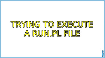 Ubuntu: Trying to execute a run.pl file (2 Solutions!!)