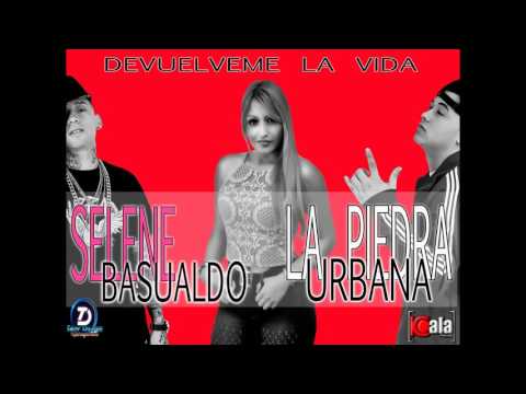 Selene Basualdo FT La Piedra Urbana Devuelveme La Vida