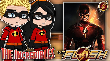 Incredibles React To Flash | Barry Allen | Gacha React