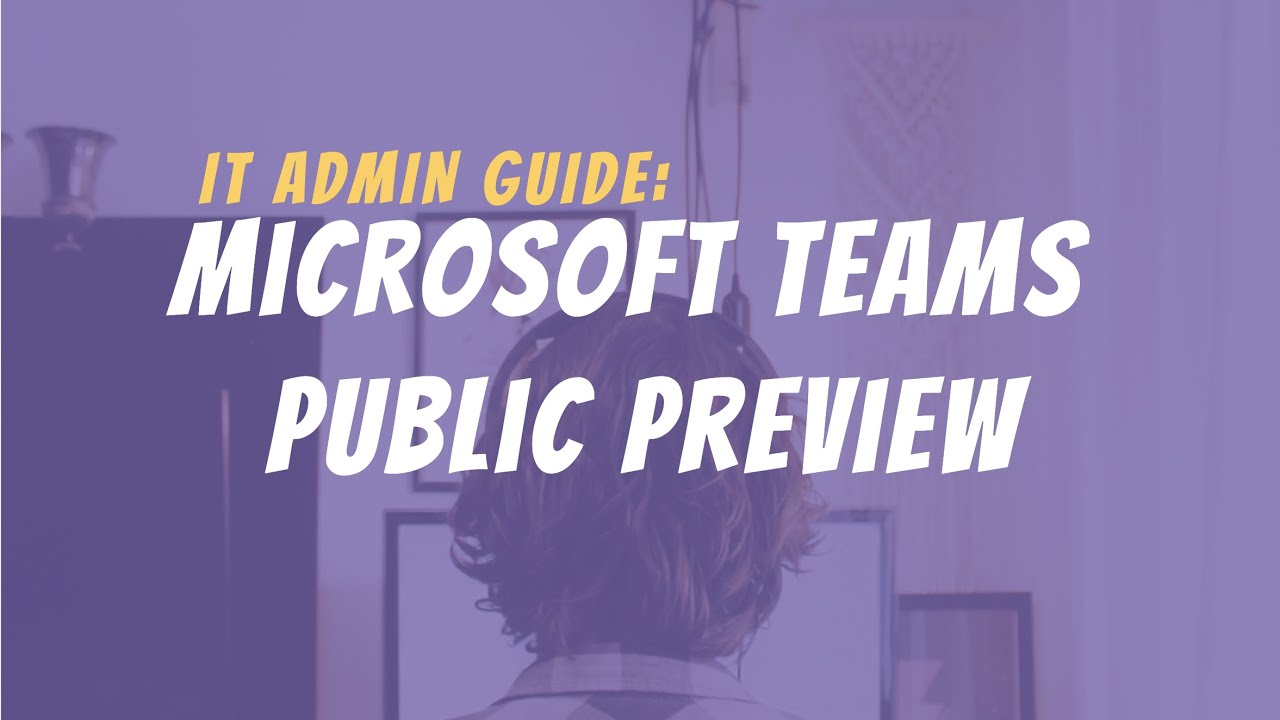 How to Enable Microsoft Teams Public Preview