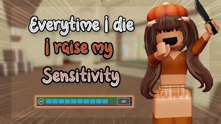 MM2 BUT EVERYTIME I DIE I RAISE MY SENSITIVITY (Murder Mystery 2)