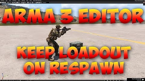Arma 3 Editor Tutorial | Save Respawn Loadout