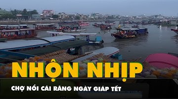 Chợ nổi Cái Răng nhộn nhịp du khách ngày giáp Tết