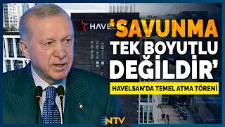 Cumhurbaşkanı Erdoğan HAVELSAN Temel Atma Töreninde 'Denizlerdeki Güvenliğimizi Artırıyoruz' | NTV