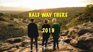 HALF WAY THERE 2019 - EPISODE 7