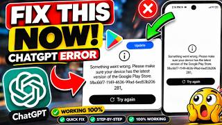 Celebrity ChatGPT "Something went wrong make sure your device has the latest version of Google Play Store" Fix Wealth