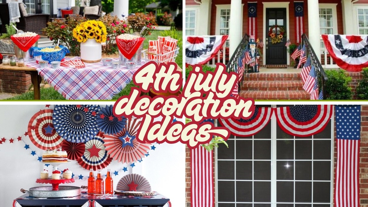 2025 All-American 4th of July Decorations Ideas for Every Space