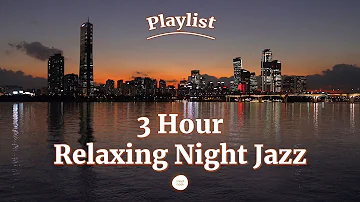 ● 𝐏𝐥𝐚𝐲𝐥𝐢𝐬𝐭 ● Calming Jazz Playlist for Relaxing & Deep Sleep (Romantic Background Music | 3 Hours)