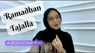 RAMADHAN TAJALLA  - AZQIADAFFA || cover