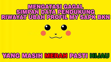 Solusi Tidak Bisa Simpan❌ Data Pendukung Riwayat Profil My SAPK BKN