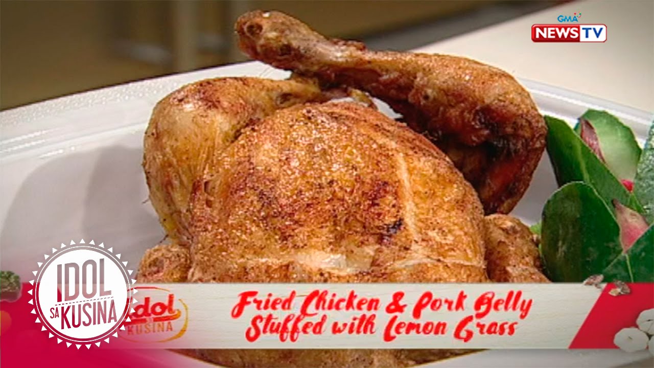 Idol sa Kusina recipe: Fried Chicken and Pork Belly stuffed with Lemongrass