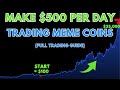 How to Make $500 Per Day Trading Meme Coins (Full Trading Guide)