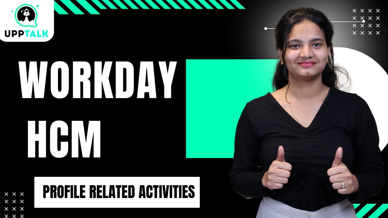 Действия, связанные с профилем Workday HCM | Онлайн-обучение Workday HCM | Workday HCM | UppTalk