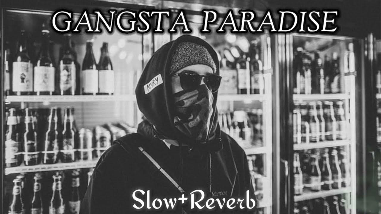 Gangsta Paradise - [ Slow+Reverb ] || Gangster Paradise slow and reverb ...