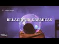 RELACIONES KARMICAS *UN VIAJE DE SOMBRAS,PASION Y DOLOR*