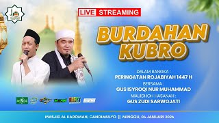    Burdahan Kubro Dalam Rangka Peringatan Rojabiyah Bersama Gus Isyroqi Nur Muhammad