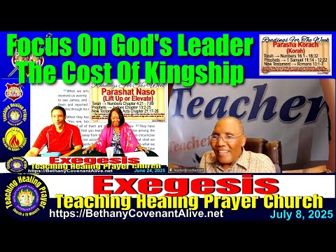 Exegesis on July 8 - Numbers: Focus On God’s Leader &amp; The Cost Of Kingship