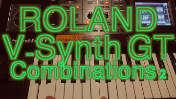 ROLAND V-SYNTH GT // FACTORY // COMBINATIONS 2 // **NO TALKING**