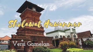 Sholawat Huwannur Versi Gamelan Sungguh Tentram Mendengarnya