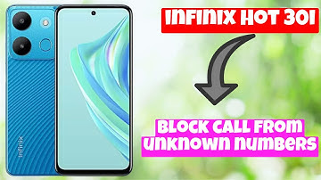 infinix Hot 30i Block call from unknown numbers || How to block numbers || Block contacts settings