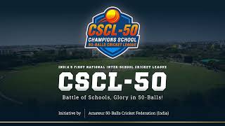 Official Anthem of CSCL-50 (CHAMPIONS SCHOOL 50-BALLS CRICKET LEAGUE )