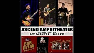 Bob Dylan & The 3 J's (Jimmie Vaughan, Julian Lage, Joel Paterson) at Nashville, TN August 1, 2026