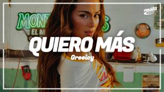 Greeicy - Quiero + (Letra / Lyrics)