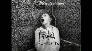 Deduction of a Miscalculation - Brutal Insanity