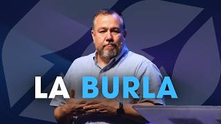 LA BURLA | Pastor Alain Lopez