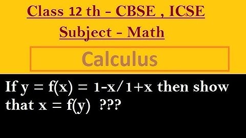 If y = f(x) = 1-x/1+x then show that x = f(y)