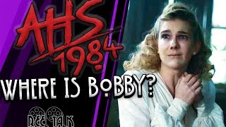 Did Bobby Curse Camp Redwood? AHS 1984 Theory!