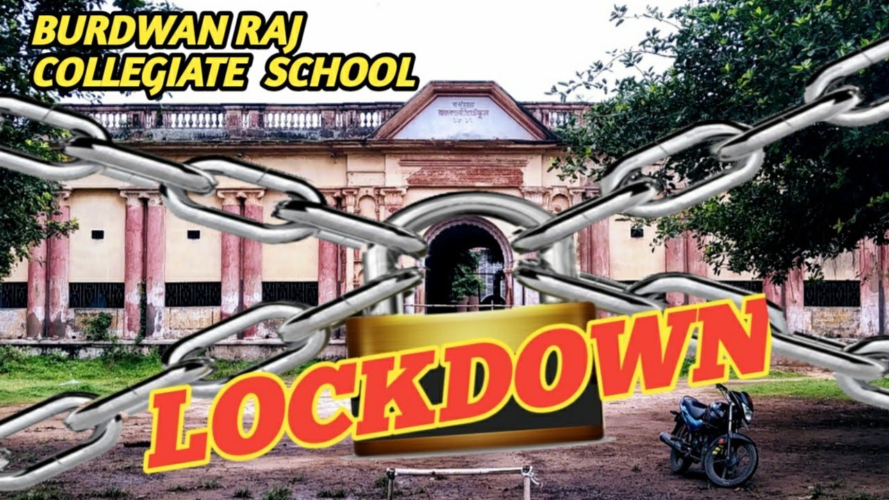 Raj School in Lockdown. Burdwan Raj Collegiate School. Our Old Memories