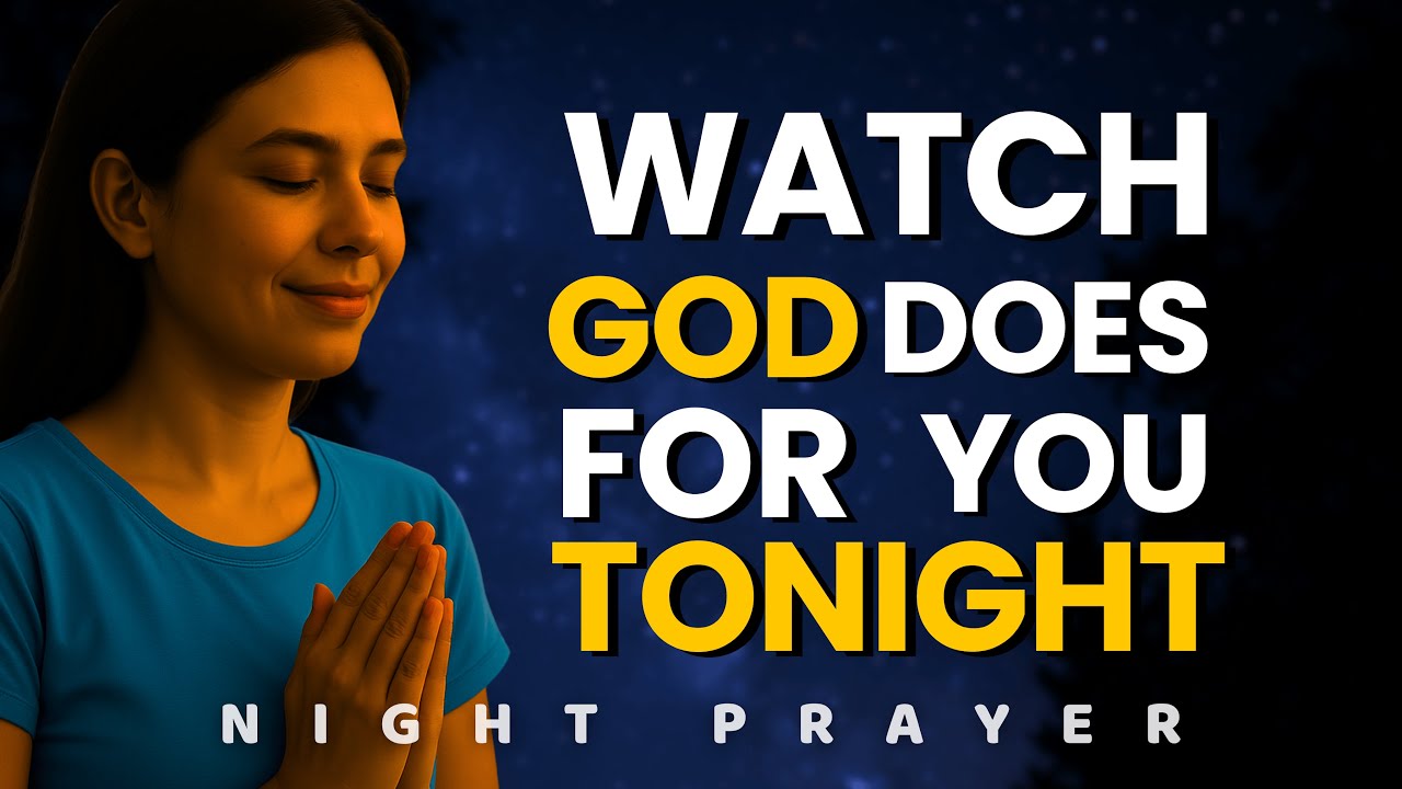 Watch What Happens When You Say This Powerful Bedtime Prayer Before Sleep Tonight | A night Prayer
