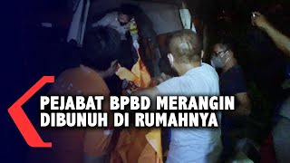 Pejabat BPBD Merangin Dibunuh di Rumahnya