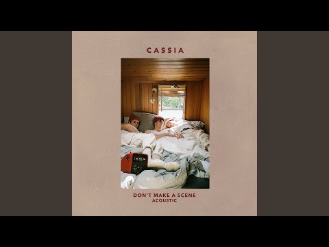 Don't Make a Scene - Cassia