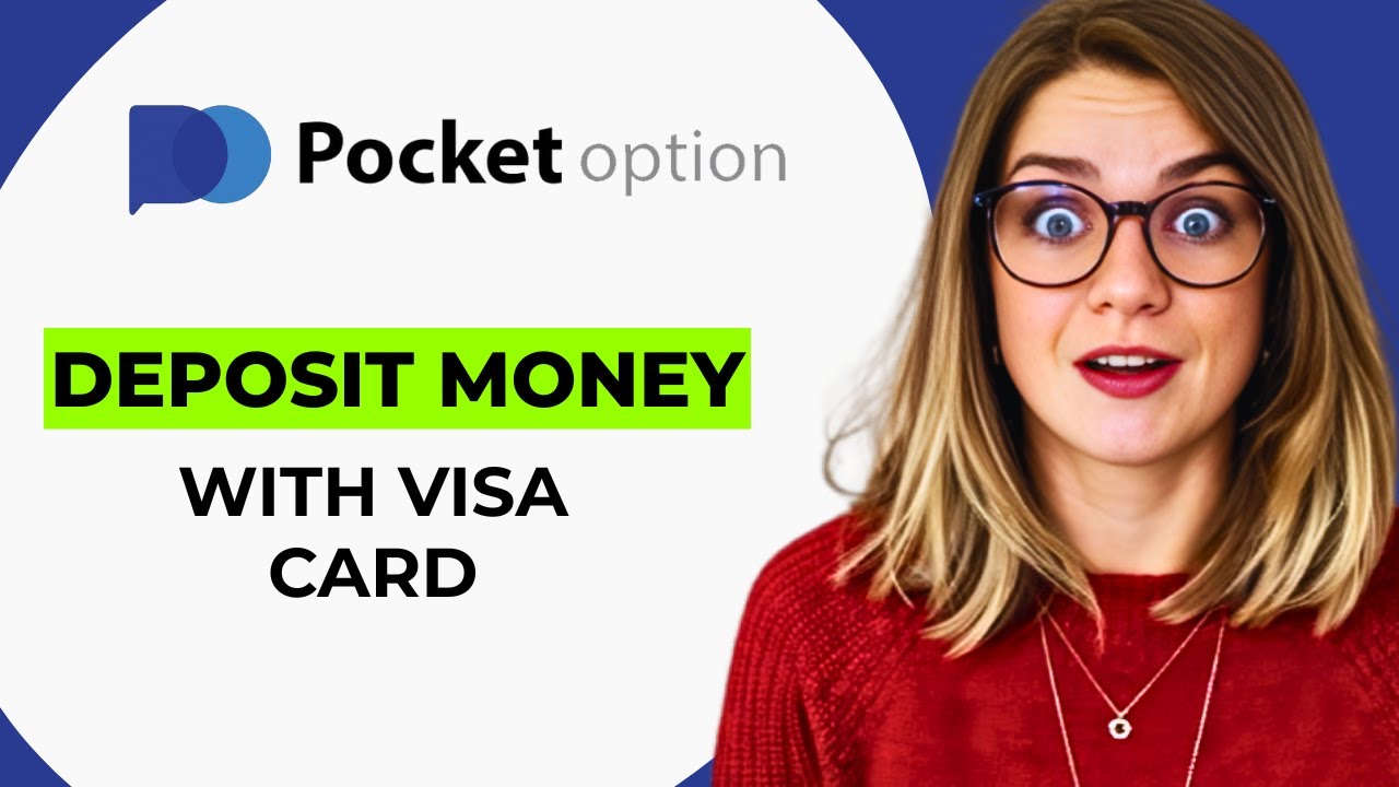 How to Deposit Money on Pocket Option with a Visa Card - Fund Your Pocket Option Account Instantly