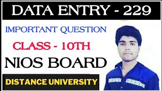 CH-9 Data Entry | Class 10th | Important Questions For NIOS Exams | Distance University