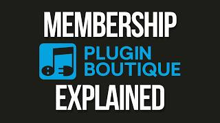 Everything You Need To Know About The Plugin Boutique Membership