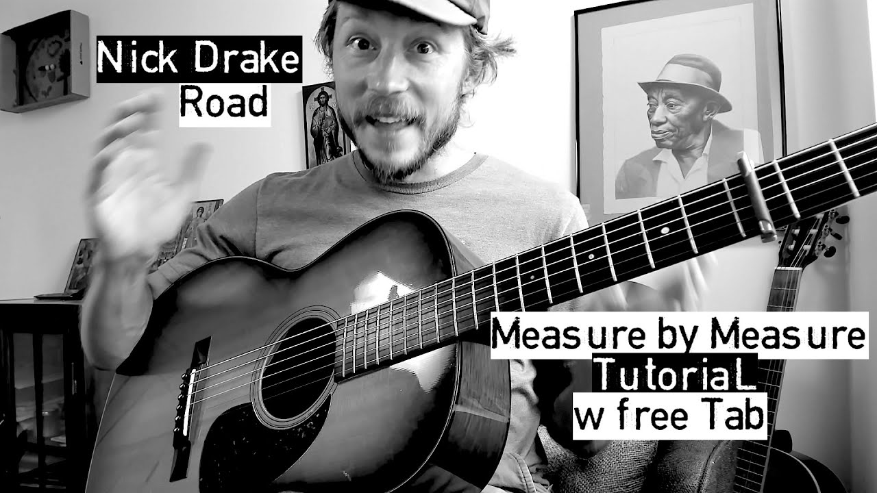 Road - Nick Drake - Complete Finger Picking Guitar Lesson w free Tab - How to Play Tutorial