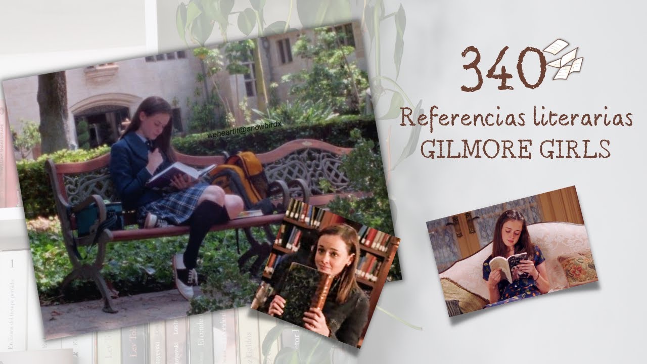 GILMORE GIRLS 340 REFERENCIAS LITERARIAS (Rory Gilmore Reading