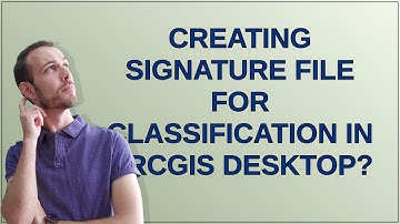 Gis: Creating signature file for classification in ArcGIS Desktop?