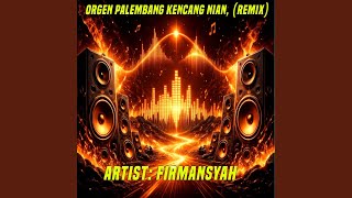 Download Lagu Orgen palembang kencang nian (Remix) Download Lagu Orgen palembang kencang nian (Remix)
