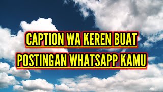 Kumpulan Caption Wa Keren Buat Menemani Whatsapp Kamupart 1