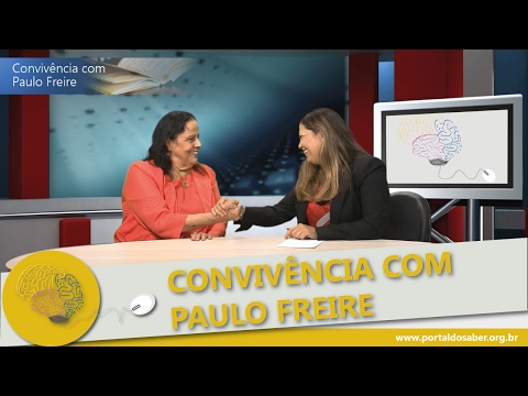 CONVIVÊNCIA COM PAULO FREIRE - Portal do Saber