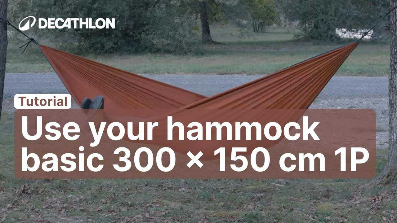 TUTORIAL - How to use your HAMMOCK BASIC 300 X 150 CM 1P ? |  Decathlon_QUECHUA