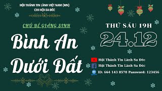 HTTL SA ĐÉC - Chương Trình Lễ Kỷ Niệm Mừng Chúa Giáng Sinh - 24/12/2021