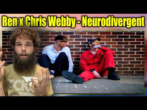 FIRST REACTION TO: Ren x Chris Webby - Neurodivergent