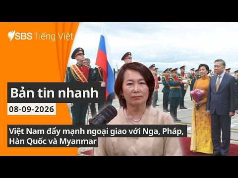 Ông Tô Lâm đang có chuyến thăm cấp Nhà nước tới Nga và Pháp từ ngày 7 - 12 tháng 9 | SBS Vietnamese