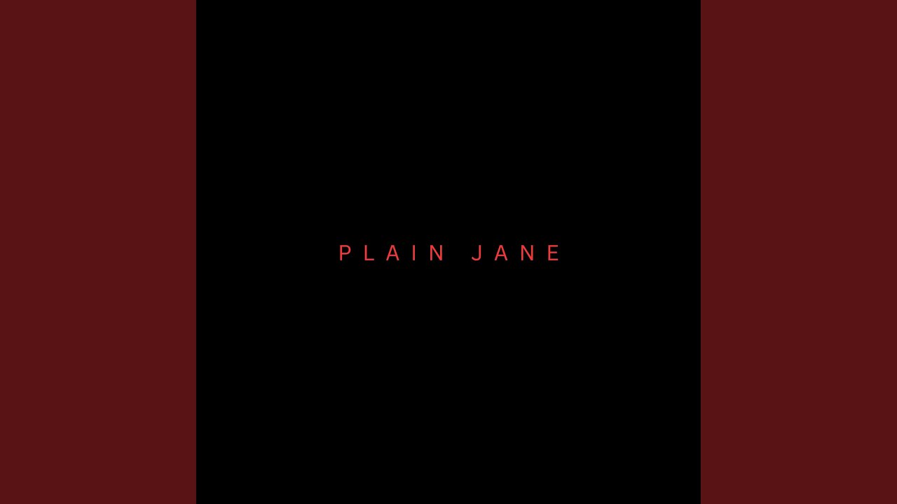Watch Plain Jane on YouTube Watch Plain Jane on YouTube