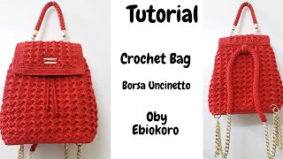 Crochet Bag Tutorial : Backpack  Mire  - Borsa Uncinetto - Zaino